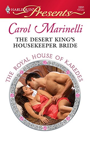 9780373128914: The Desert King's Housekeeper Bride (Harlequin Presents: The Royal House of Karedes)