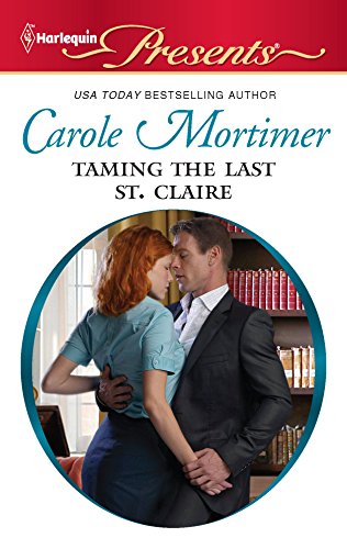 9780373129942: Taming the Last St. Claire (Harlequin Presents: The Scandalous St. Claires)