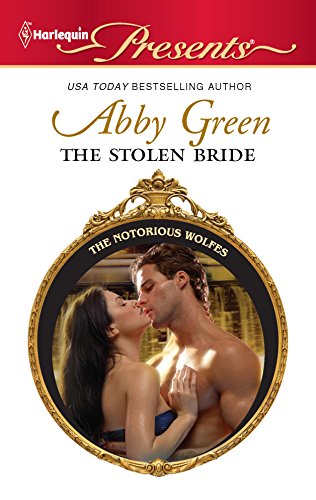 9780373130122: The Stolen Bride (Harlequin Presents: The Notorious Wolfes)