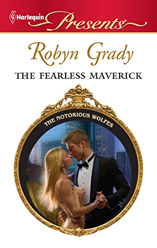 The Fearless Maverick (9780373130184) by Grady, Robyn