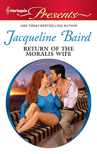 Return of the Moralis Wife (9780373130658) by Baird, Jacqueline