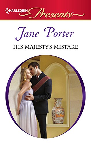 9780373130818: His Majesty's Mistake (Harlequin Presents: A Royal Scandal)