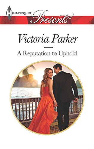 A Reputation to Uphold (Harlequin Presents) (9780373131822) by Parker, Victoria