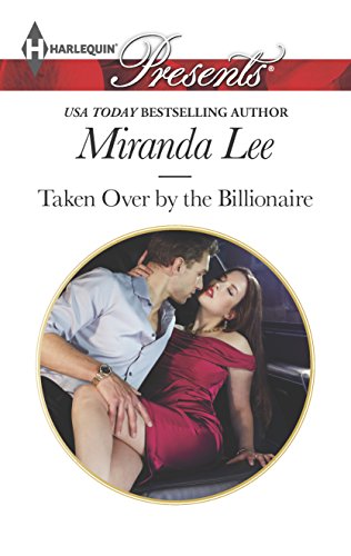 9780373132966: Taken Over by the Billionaire (Harlequin Presents)