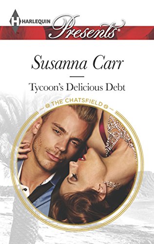 9780373133512: Tycoon's Delicious Debt (Harlequin Presents: The Chatsfield)