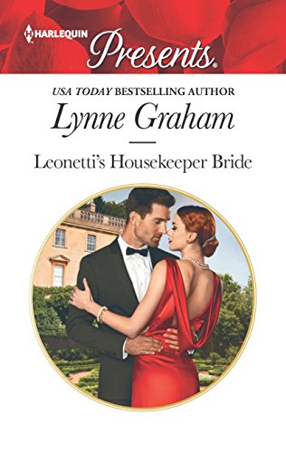 9780373134076: Leonetti's Housekeeper Bride: A Spicy Billionaire Boss Romance (Harlequin Presents)