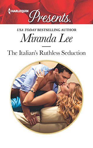 9780373134151: The Italian's Ruthless Seduction (Rich, Ruthless and Renowned)