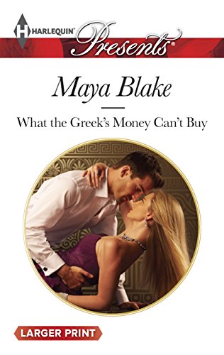 9780373137138: What the Greek's Money Can't Buy (Harlequin Lp Presents: the Untamable Greeks)