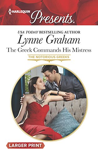 9780373138449: The Greek Commands His Mistress (Harlequin Presents: The Notorious Greeks)