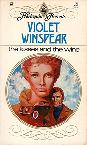Beispielbild fr The Kisses and the Wine (Harlequin Presents #9) zum Verkauf von SecondSale