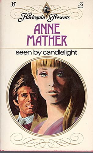 Seen by Candlelight (Harlequin Presents #35) (9780373150359) by Anne Mather