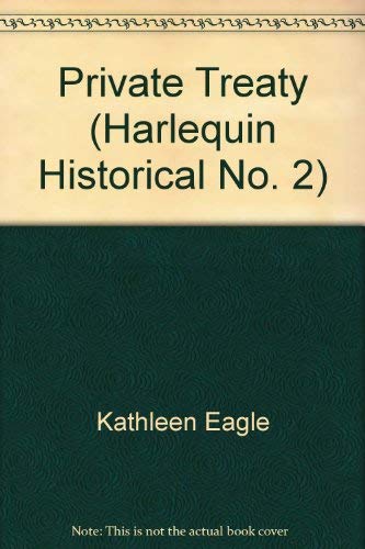 9780373151523: Private Treaty (Harlequin Historical, No. 2)