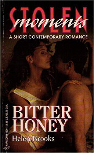 Bitter Honey (Stolen Moments) (9780373153015) by Helen Brooks