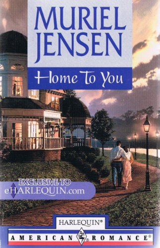 Imagen de archivo de Home To You (Harlequin American Romance Ser.) a la venta por Lighthouse Books and Gifts