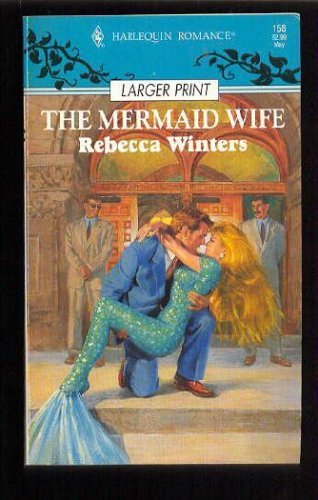 9780373155583: Title: Mermaid Wife Larger Print