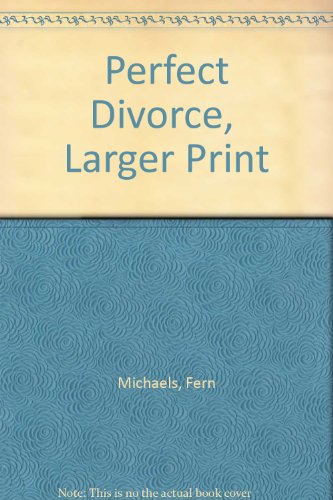 Perfect Divorce, Larger Print (9780373156900) by Michaels, Fern