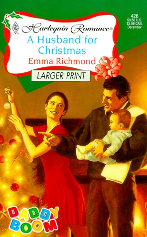 Husband For Christmas (Daddy Boom ) - Larger Print (9780373158263) by Richmond