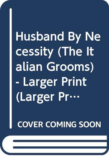Husband By Necessity (The Italian Grooms) - Larger Print (Larger Print, 505) (9780373159055) by Gordon