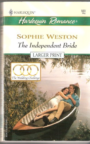 The Independent Bride (The Wedding Challenge) (9780373159932) by Weston, Sophie