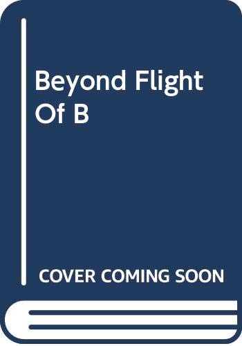 Beyond Flight Of B (9780373160280) by Author Unknown