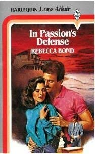 In Passion'S Defense (9780373160921) by Rebecca Bond