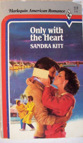 Only With The Heart (9780373161126) by Sandra Kitt