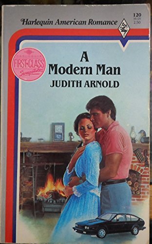A Modern Man (Harlequin American Romance, No 120) (9780373161201) by Judith Arnold