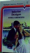 Interior Designs (Harlequin American Romance series, No. 131) (9780373161317) by Pamela Browning