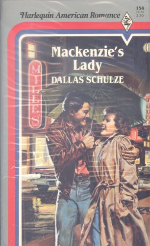 MacKenzie's Lady (Harlequin American Romance, No 154) (9780373161546) by Schulze, Dallas