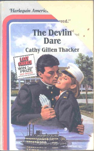 The Devlin Dare (Harlequin American Romance, No 166) (9780373161669) by Cathy Gillen Thacker