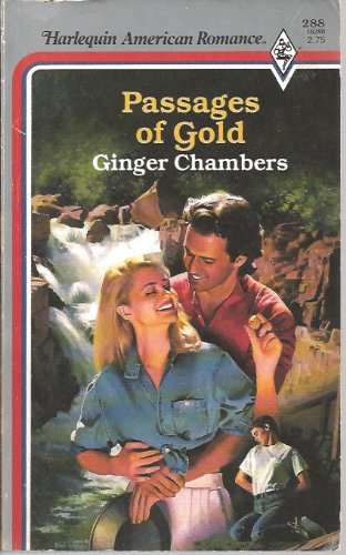 Passages Of Gold (American Romance) (9780373162888) by Ginger Chambers