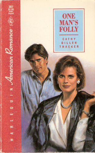 Stock image for One Man's Folly (Harlequin American Romance Ser.) for sale by Lighthouse Books and Gifts