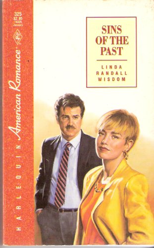 Sins Of The Past (Harlequin American Romance #325) (9780373163250) by Linda Randall Wisdom