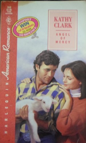 Angel Of Mercy (American Romance) (9780373163663) by Kathy Clark