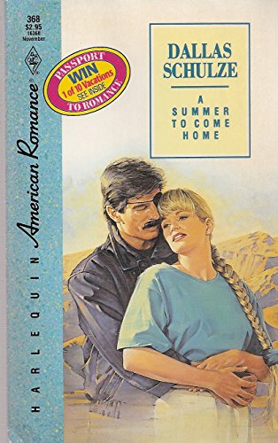 Summer To Come Home (9780373163687) by Dallas Schulze