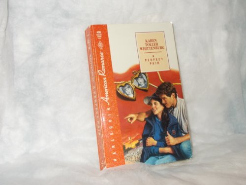 Perfect Pair (American Romance) (9780373164004) by Karen Toller Whittenburg