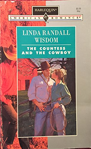 Countess and the Cowboy (Harlequin American Romance, No 487) (9780373164875) by Linda Randall Wisdom