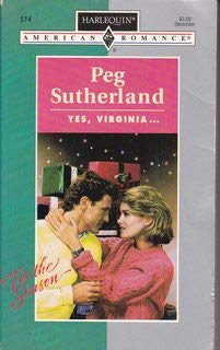 Yes, Virginia... (9780373165148) by Peg Sutherland