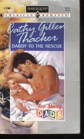 Daddy To The Rescue (9780373165261) by Cathy Gillen Thacker
