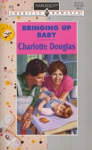 Beispielbild fr Harlequin American Romance #623: Bringing Up Baby zum Verkauf von ThriftBooks-Dallas