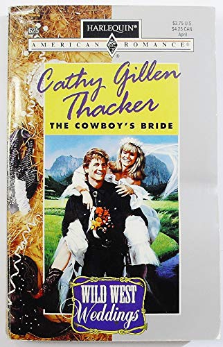 Cowboy'S Bride (Wild West Weddings) (9780373166251) by Cathy Gillen Thacker