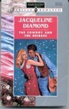 The Cowboy And The Heiress (Harlequin American Romance, No 631) (9780373166312) by Jacqueline Diamond