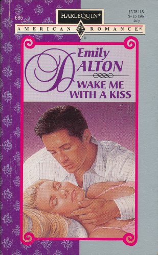 9780373166855: Wake Me With a Kiss (Harlequin American Romance, No. 685)