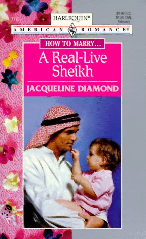 9780373167166: A Real - Live Sheikh (How To Marry...) (Harlequin American Romance, No 716)