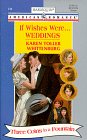 If Wishes Were...Weddings (Harlequin American Romance, No. 745) (9780373167456) by Whittenburg