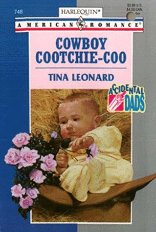 Cowboy Cootchie - Coo (Accidental Dads) (9780373167487) by Leonard