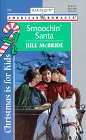 Beispielbild fr Smoochin' Santa : Christmas Is for Kids - The Little Matchmaker zum Verkauf von Better World Books