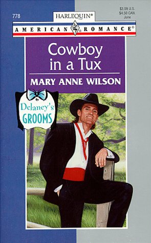 9780373167784: Cowboy In a Tux (Delaney's Grooms) (Harlequin American Romance, 778)