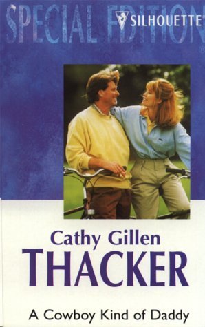 A Cowboy Kind Of Daddy (The Mccabes Of Texas) (Harlequin American Romance, 801) (9780373168019) by Cathy Gillen Thacker