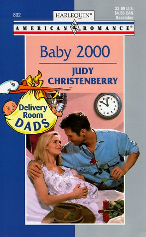 Baby 2000 (Delivery Room Dads) (9780373168026) by Judy Christenberry